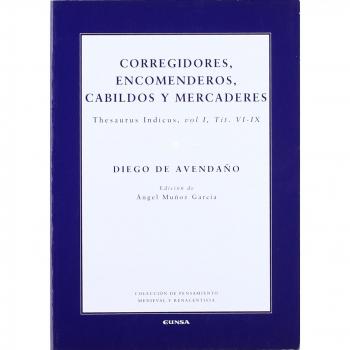 Corregidores, encomenderos, cabildos y mercaderes - Diego de Avendaño