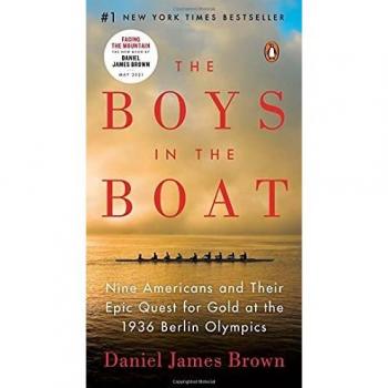 The Boys in the Boat: Nine Americans and Their Epic Quest for Gold at the 1936 Berlin Olympics