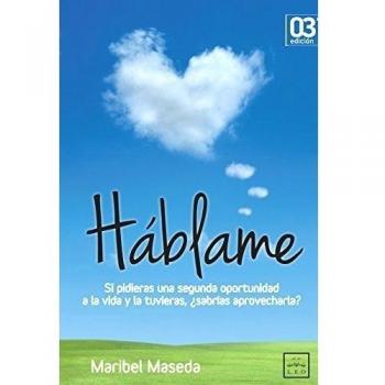 Háblame: Si Pidieras Una Segunda Oportunidad a la Vida Y La Tuvieras, ¿sabrías Aprovecharla?