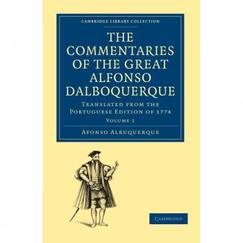 Conjuntos de Comentarios del Gran Afonso Dalboquerque, Segundo Virrey de India - 4 Volúmenes en Tapa Blanda: Colección Bibliográfica - Primera Serie Hakluyt