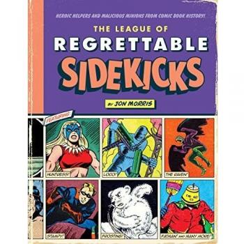 La Liga de Ayudantes Lamentables: Héroes Secundarios de la Historia del Cómic