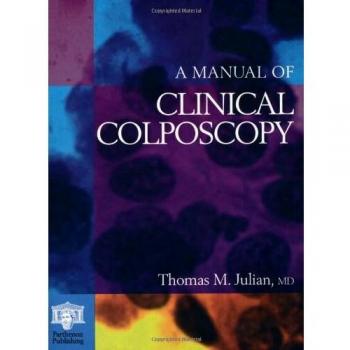 A Manual of Clinical Colposcopy