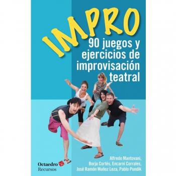 Impro: 90 juegos y ejercicios de improvisación teatral: 155