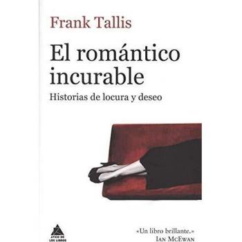 El romántico incurable: Historias de locura y deseo
