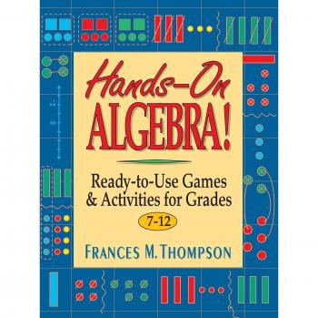 Hands-On Algebra Ready-To-Use Games & Activities For Grades 7-12: 4