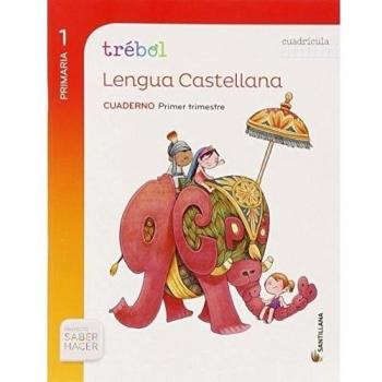 GLOBALIZADO TREBOL CUADERNO LENGUA CUADRICULA 1 PRIMARIA 1 TRIM SABER HACER - 9788468011318 - Varios autores