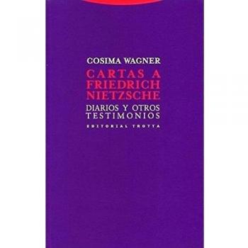 Cartas A Friedrich Nietzsche: Diarios y otros testimonios