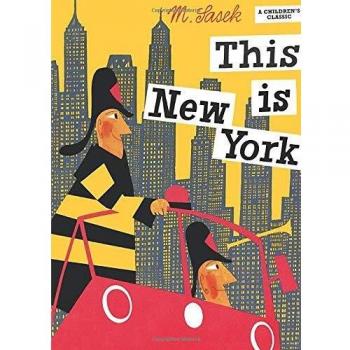 Miroslav Sasek - This Is New York: Illustrated Children's Book with City Exploration Themes