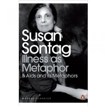 Enfermedad como Metáfora y SIDA y sus Metáforas | Susan Sontag | Clásicos Modernos de Penguin