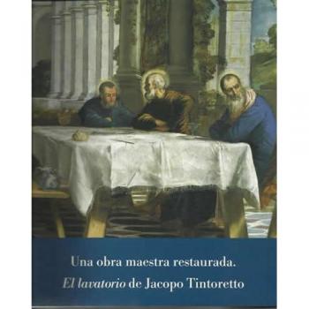 El lavatorio de Jacopo Tintoretto. Una obra maestra