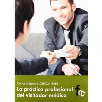 LA PRÁCTICA PROFESIONAL DEL VISITADOR MEDICO