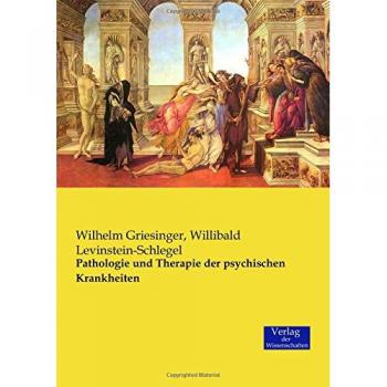 Patología y Terapia de las Enfermedades Psíquicas - Wilhelm Griesinger
