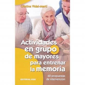 ACTIVIDADES EN GRUPO DE MAYORES PARA ENTRENAR LA MEMORIA: 60 propuestas de intervención: 26