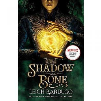 Shadow and Bone: A Netflix Original Series: Book 1