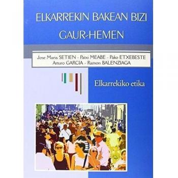 Elkarrekin Bakean Bizi Gaur-Hemen - Elkarrekiko Etika