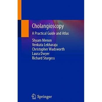 Cholangioscopy: A Practical Guide and Atlas