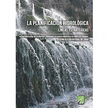 La planficiación hidrológica. Líneas estratégicas