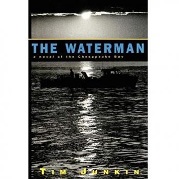 Waterman: A Novel of the Chesapeake Bay by Tim Junkin (Literary Fiction)