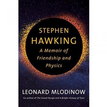Stephen Hawking: A Memoir of Friendship and Physics