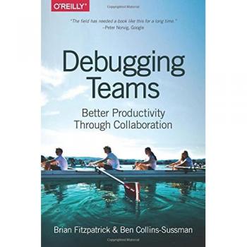 Debugging Teams: Better Productivity through Collaboration