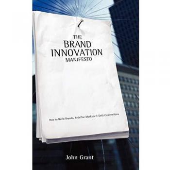 Brand Innovation Manifesto Hardcover: A Guide to Building Brands, Redefining Markets, and Defying Conventions