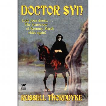 Doctor Syn: A Smuggler's Tale of the Romney Marsh - Classic Historical Fiction Novel