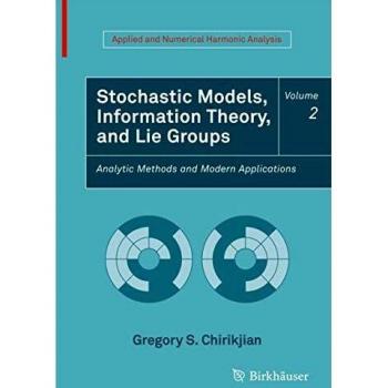 Stochastic Models, Information Theory, and Lie Groups, Volume 2: Analytic Methods and Modern Applications