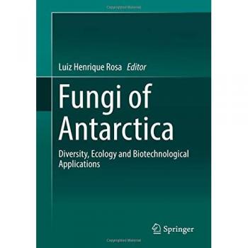 Fungi of Antarctica: Diversity, Ecology and Biotechnological Applications