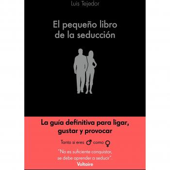 El pequeño libro de la seducción - Luis Tejedor García