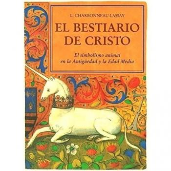 El Bestiario De Cristo - L. Charbonneau-lassay