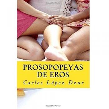 Prosopopeyas de Eros: Cuentos