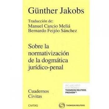 Sobre la Normativización de la Dogmática Jurídico-Penal