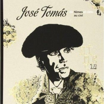 José Tomás. De Nîmes Al Cielo