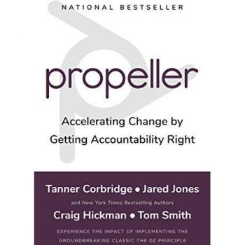 The Oz Principle - Next Generation: Taking Accountability for Key Results, C-Suite to Frontline