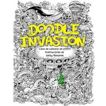 Doodle Invasion: Libro de colorear de Zifflin: Volume 1