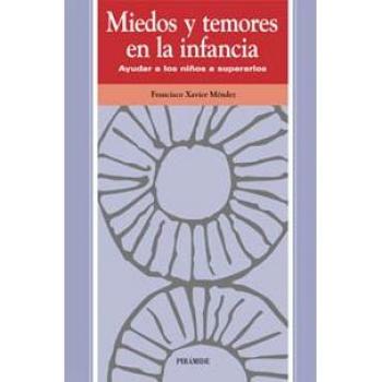 Miedos y temores en la infancia: Ayudar a los niños a superarlos