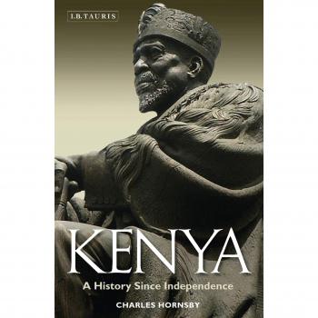 Kenya: A History Since Independence