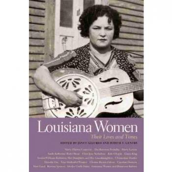 Louisiana Women: Their Lives and Times