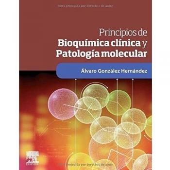 Principios de bioquímica clínica y patología molecular