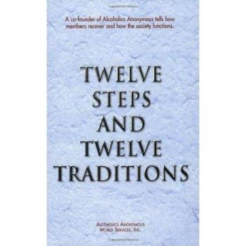 Twelve Steps and Twelve Traditions