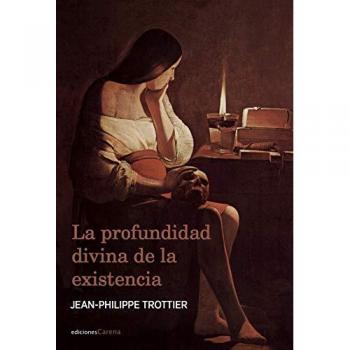 La profundidad divina de la existencia