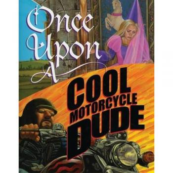 Once Upon a Cool Motorcycle Dude