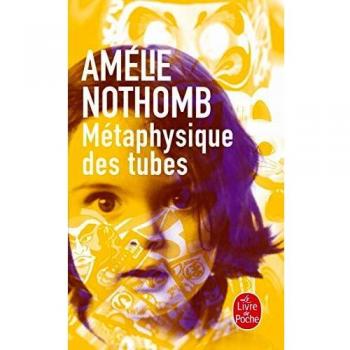 Metaphysique des tubes - NOTHOMB AMELIE