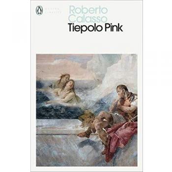 Tiepolo Rosa – Roberto Calasso (Clásicos Modernos Penguin)