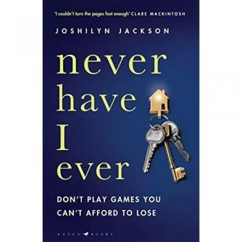Never Have I Ever: A gripping, clever thriller full of unexpected twists