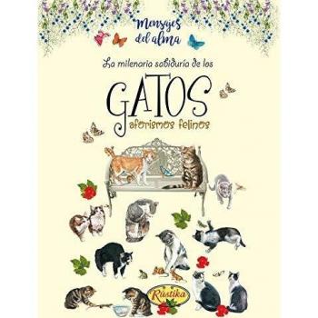 La milenaria sabiduría de los gatos aforismos felinos - Vv.aa.