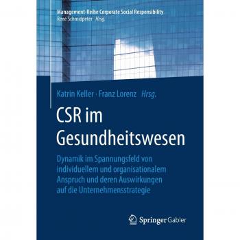 Healthcare Corporate Social Responsibility: Dynamics Between Individual and Organizational Demands and Their Impact on Business Strategy