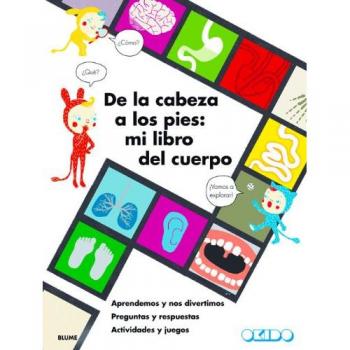 De la cabeza a los pies: mi libro del cuerpo: Mi libro del cuerpo / My Book of the Body