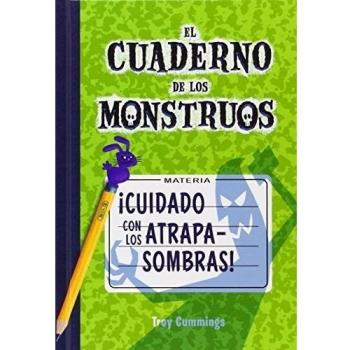 ¡Cuidado Con Los Atrapasombras! - Troy Cummings