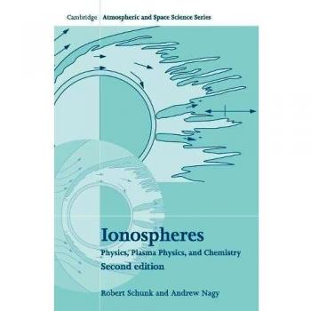 Ionósferas: Física, Física del Plasma y Química (Serie de Ciencias Atmosféricas y Espaciales de Cambridge)